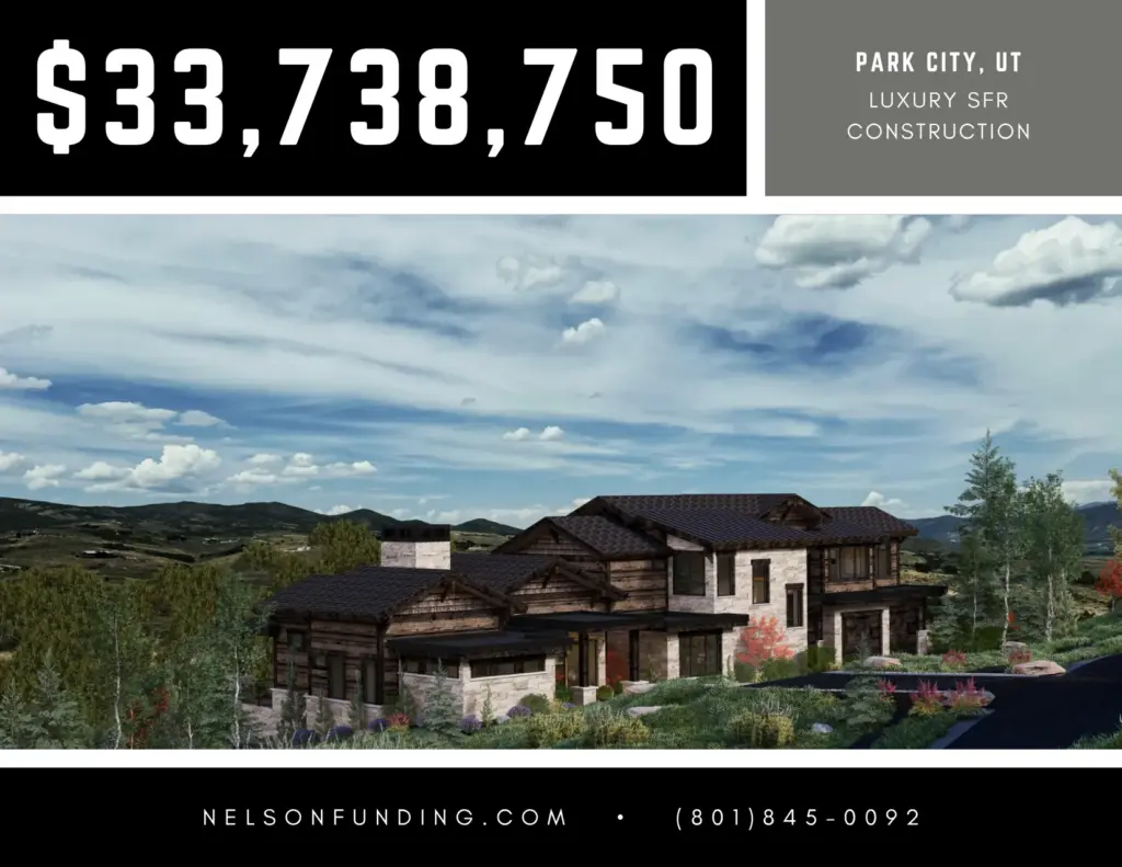 Nelson Funding deal graphic: $33,738,750, Park City, UT, luxury SFR construction