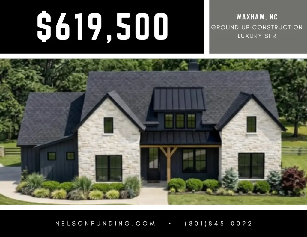 Nelson Funding deal graphic: $619,500, Waxhaw, NC, ground-up construction, luxury SFR
